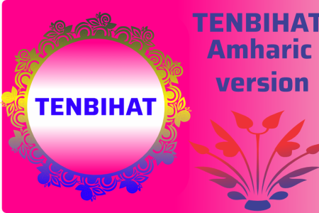 Introducing TENBIHAT Educational App Amharic version